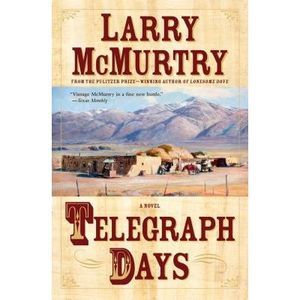 Telegraph Days -- Larry McMurtry